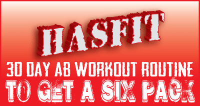 Workout   on Hasfit S 30 Day Ab Workout Routine To Get Six Pack Abs